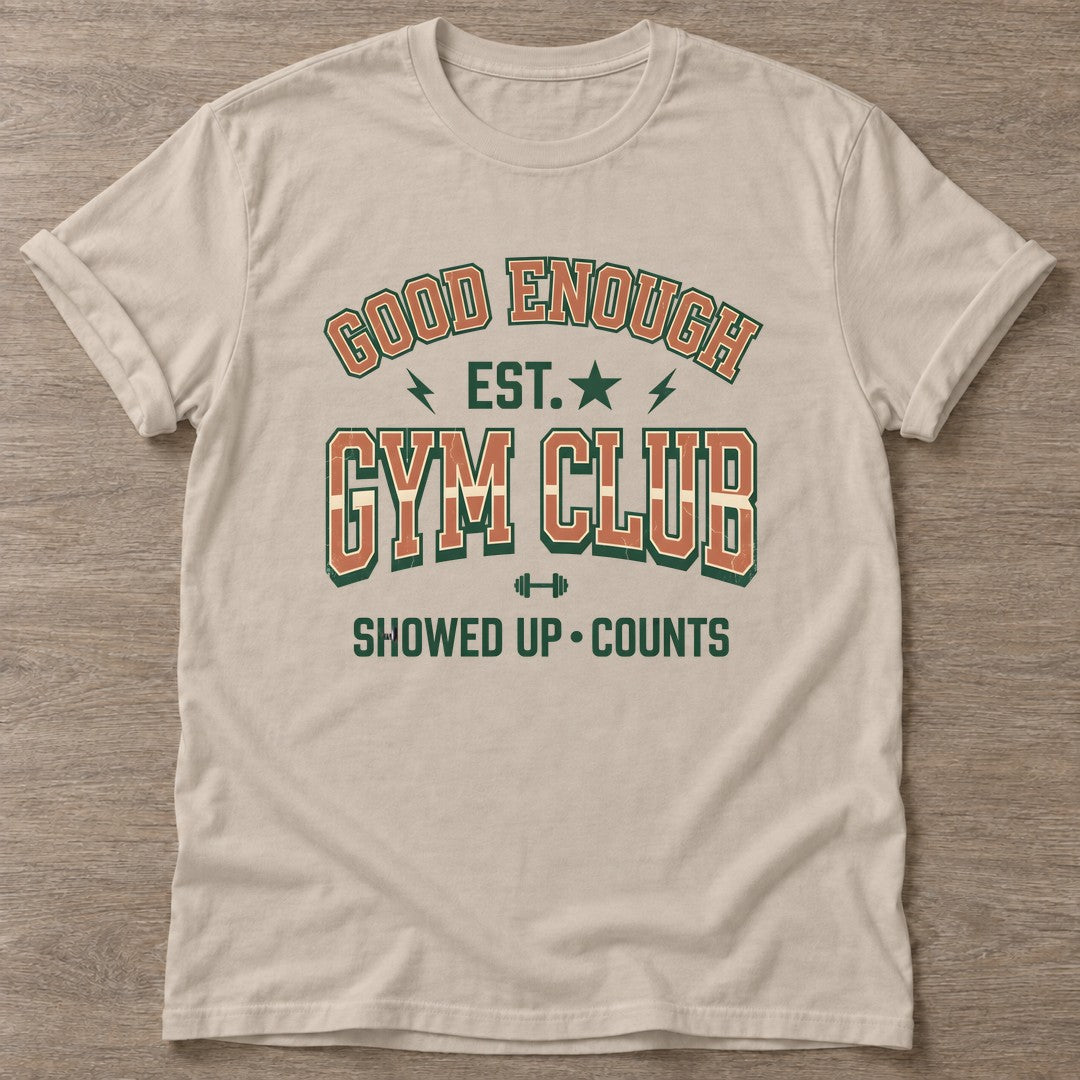 Sand Good Enough Gym T-shirt — funny gym slogan, for women who train and laugh about it
