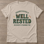 Sand Well Rested Mindset T-shirt — rest and recovery design, for women who train