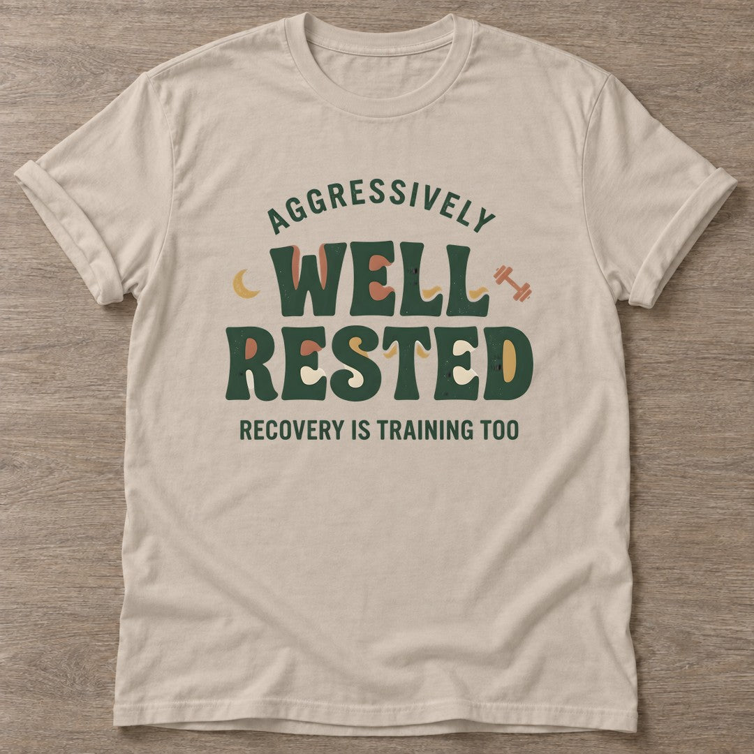 Sand Well Rested Mindset T-shirt — rest and recovery design, for women who train