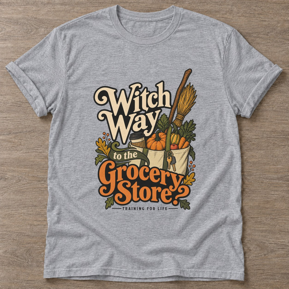 Sport Grey Broomstick Groceries T-shirt — funny gym slogan, for women who train and laugh about it