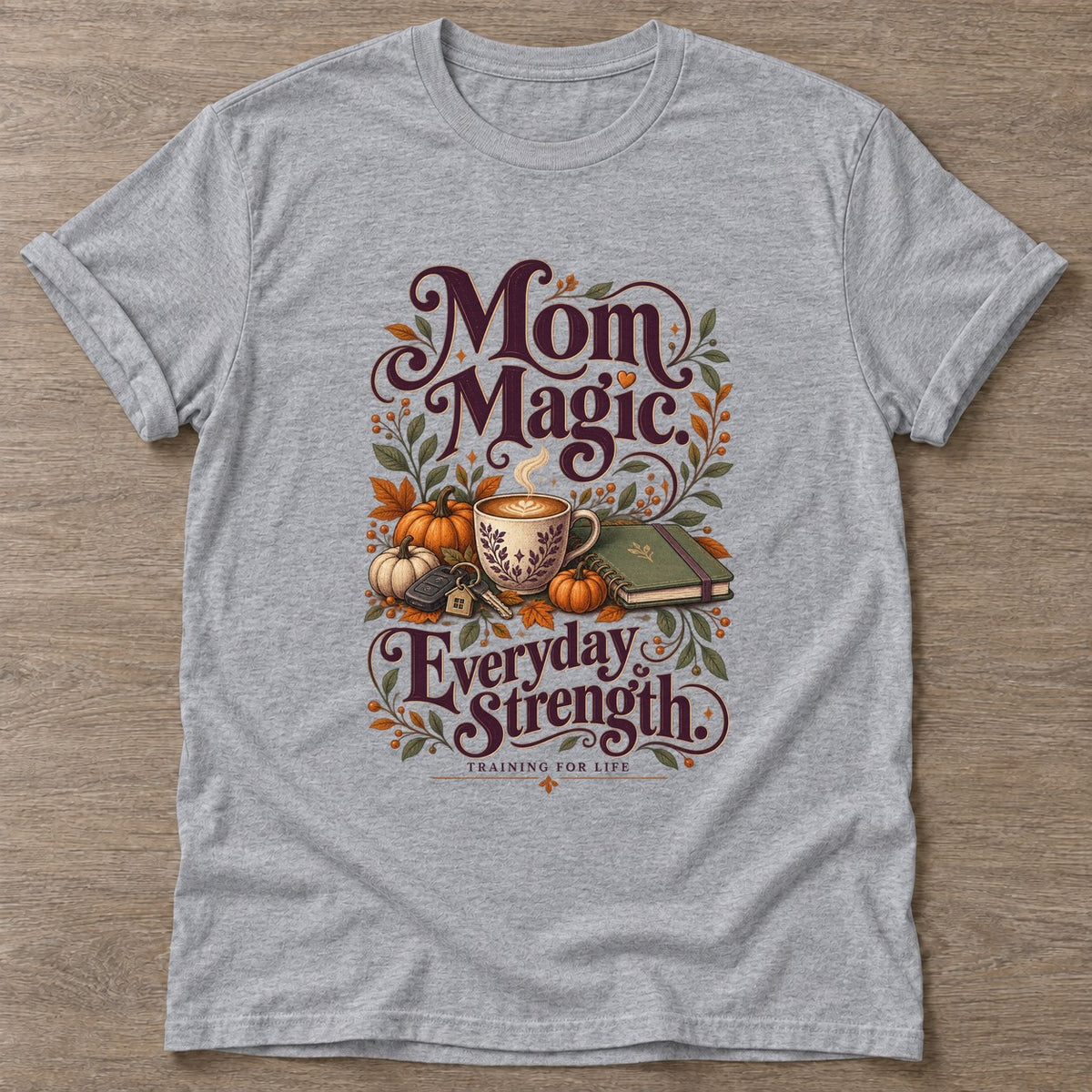 Sport Grey Mom Magic T-shirt — everyday workout design, for women who move