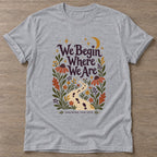 Sport Grey Begin Where T-shirt — motivational slogan design, for women who train