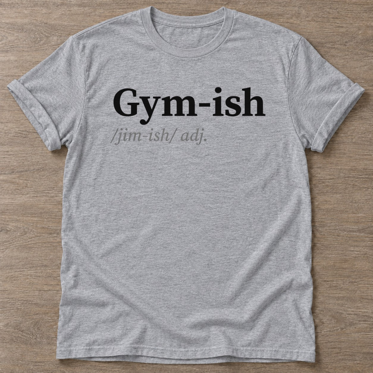 Sport Grey Kinda Athletic T-shirt — funny gym slogan, for women who train and laugh about it