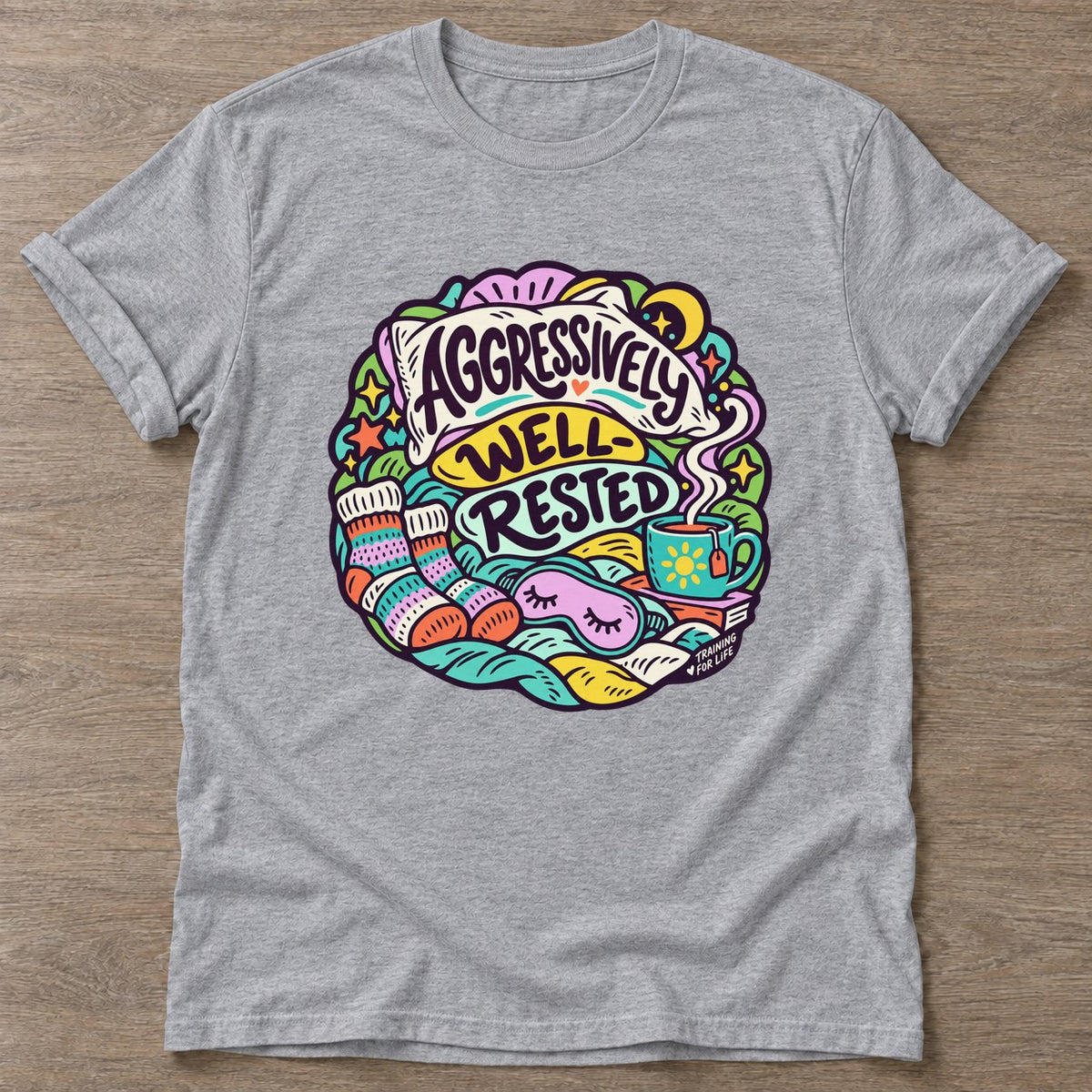 Sport Grey Aggressively Well Rested T-shirt — funny gym slogan, for women who train and laugh about it