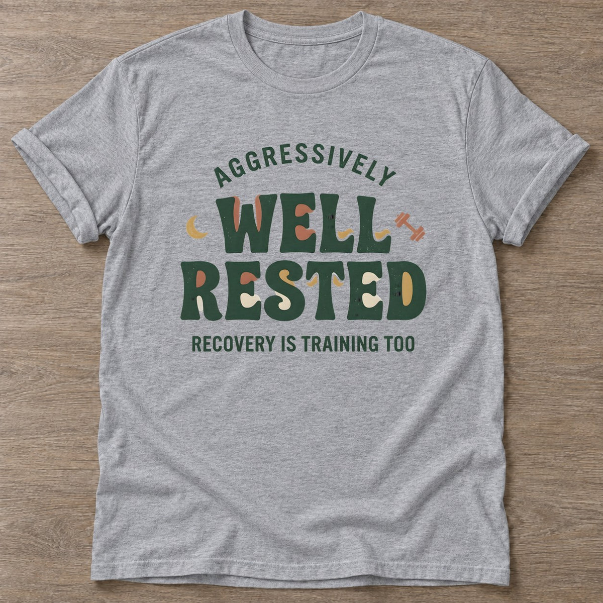 Sport Grey Well Rested Mindset T-shirt — rest and recovery design, for women who train