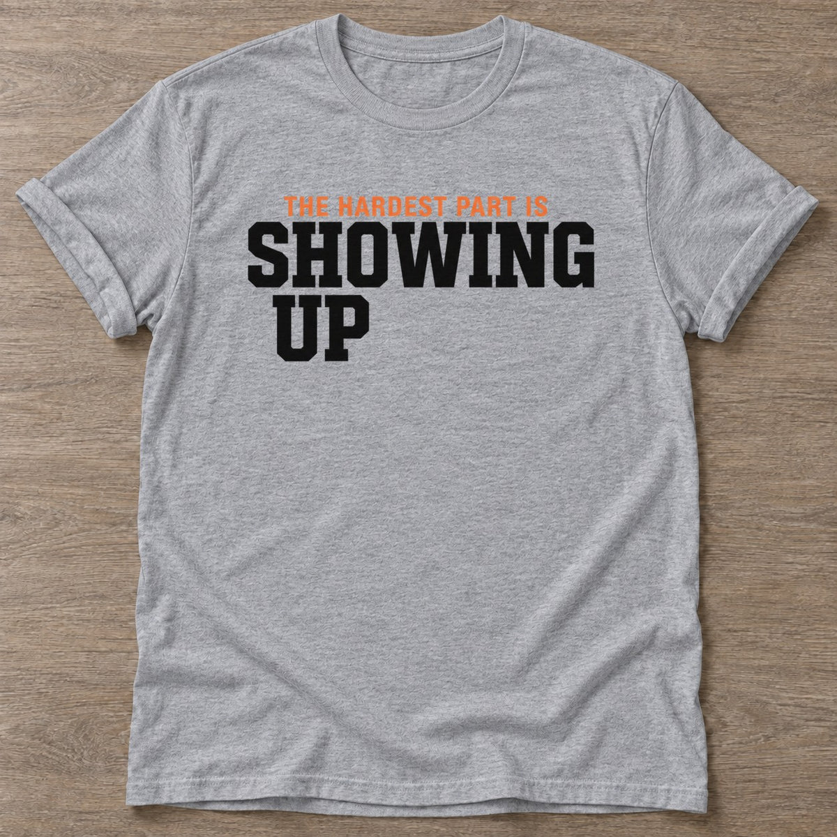 Sport Grey Hardest Part T-shirt — motivational slogan design, for women who train