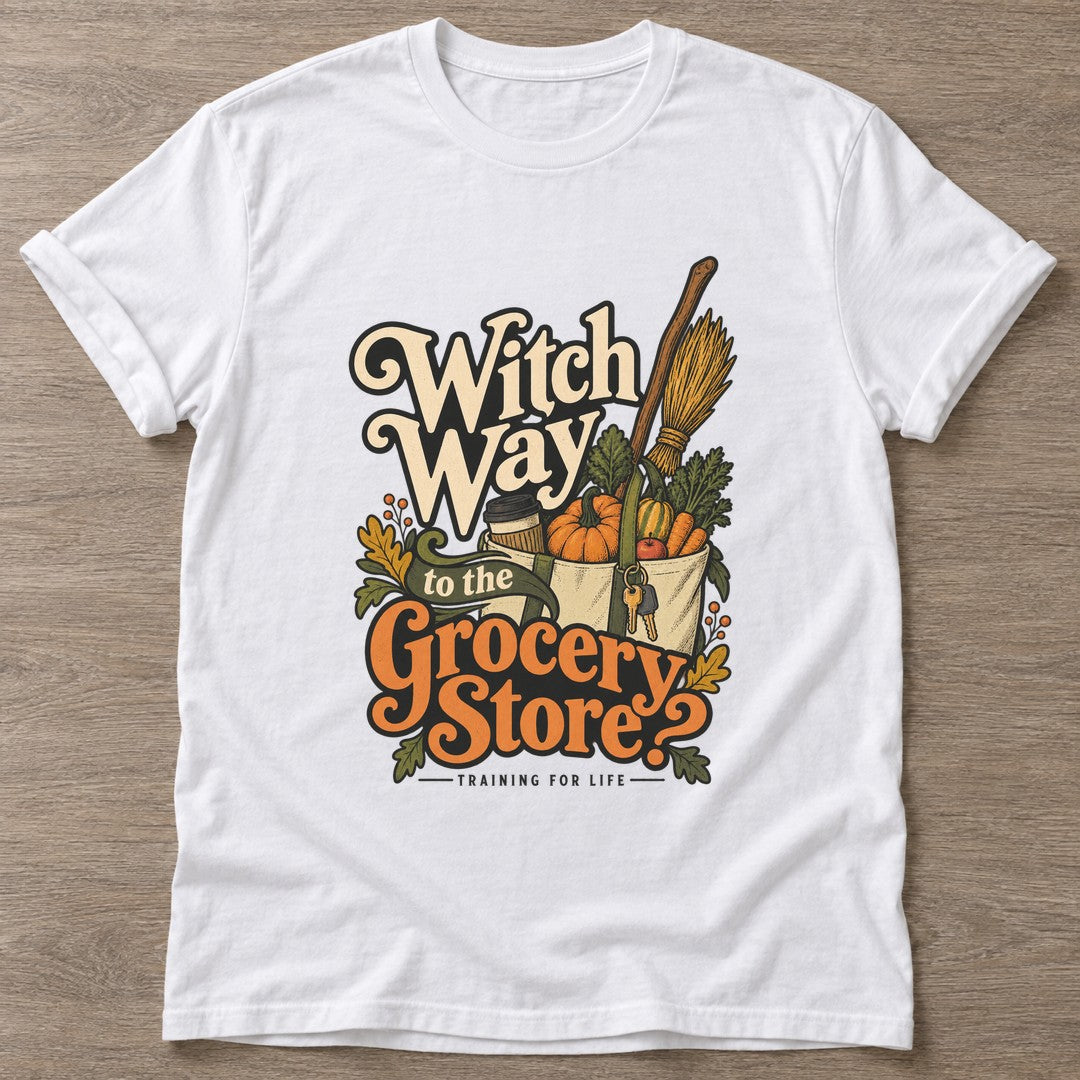 White Broomstick Groceries T-shirt — funny gym slogan, for women who train and laugh about it
