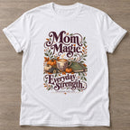 White Mom Magic T-shirt — everyday workout design, for women who move
