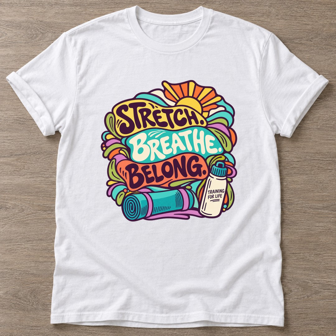White Stretch Breathe Belong T-shirt — body positive design, for every body in the gym