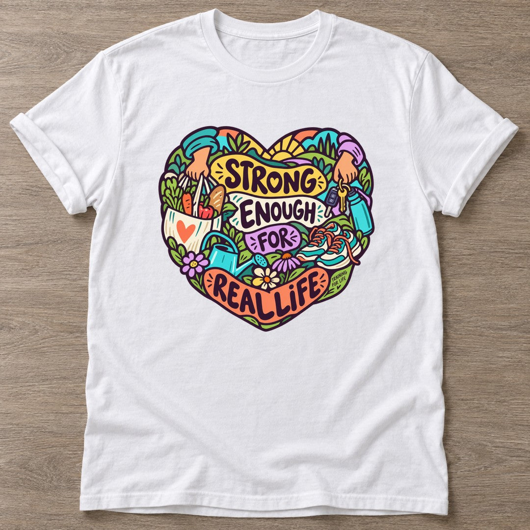 White Strong Enough T-shirt — body positive design, for every body in the gym