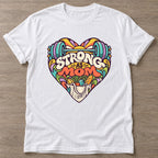 White Strong As Mom T-shirt — motivational slogan design, for women who train