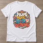 White Mom Mode Strong T-shirt — motivational slogan design, for women who train