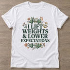 White Lift And Lower T-shirt — weightlifting design, for women who lift