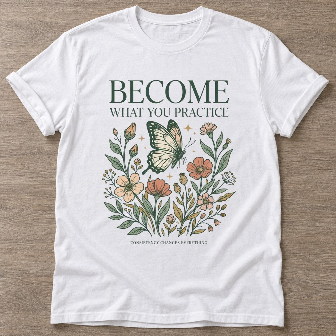 White Practice Blooms T-shirt — growth mindset design, for women building a habit