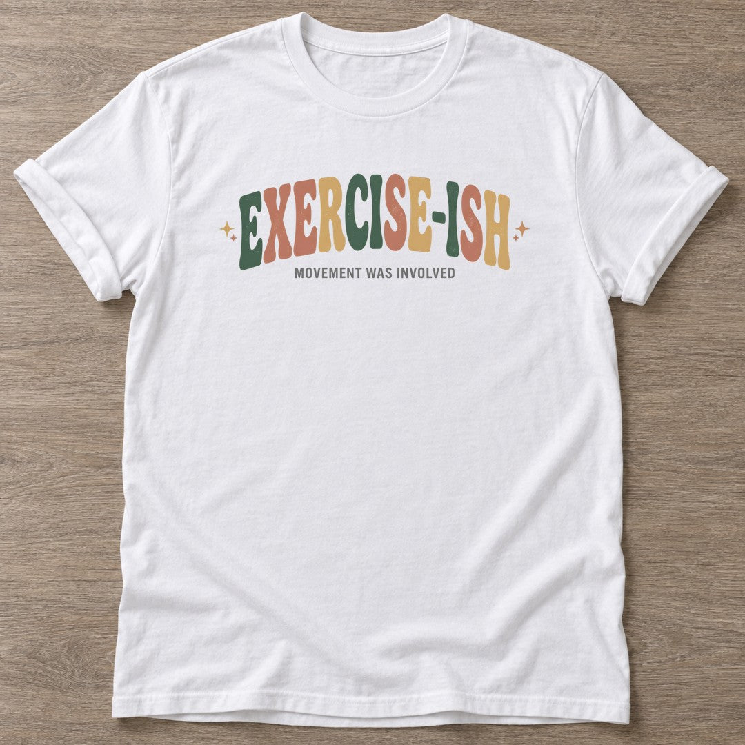 White Fitness-Ish T-shirt — funny gym slogan, for women who train and laugh about it