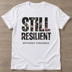 White Resilient Without Violence T-shirt — rest and recovery design, for women who train