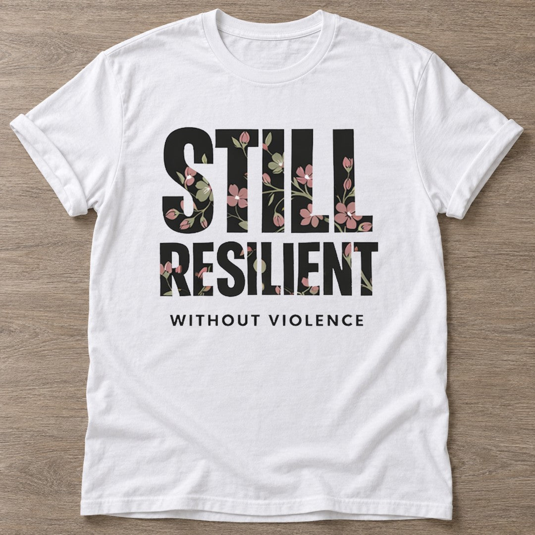 White Resilient Without Violence T-shirt — rest and recovery design, for women who train