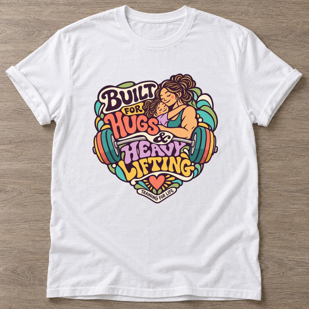 White Built For Hugs T-shirt — body positive design, for every body in the gym