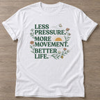 White Better Life T-shirt — motivational slogan design, for women who train