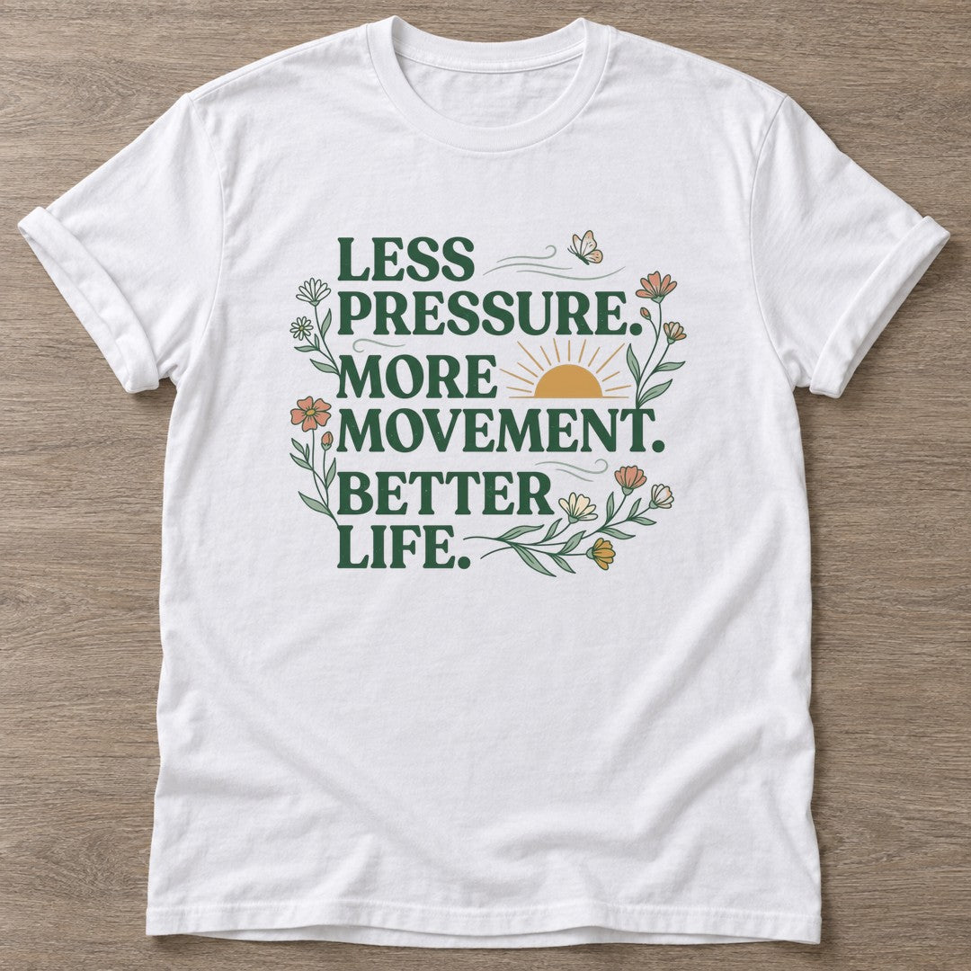 White Better Life T-shirt — motivational slogan design, for women who train
