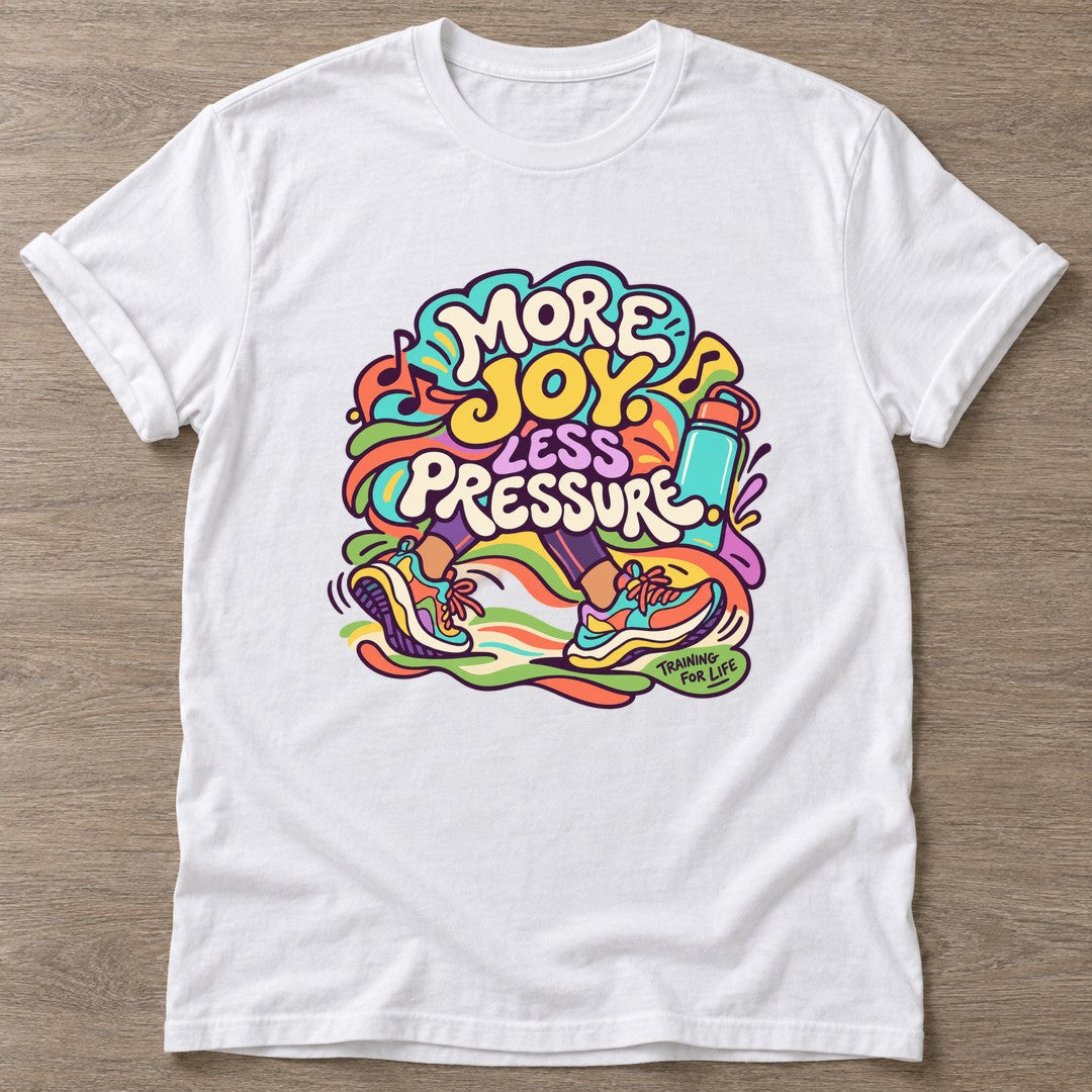 White Joy Over Pressure T-shirt — rest and recovery design, for women who train