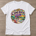 White Comeback Club T-shirt — motivational slogan design, for women who train
