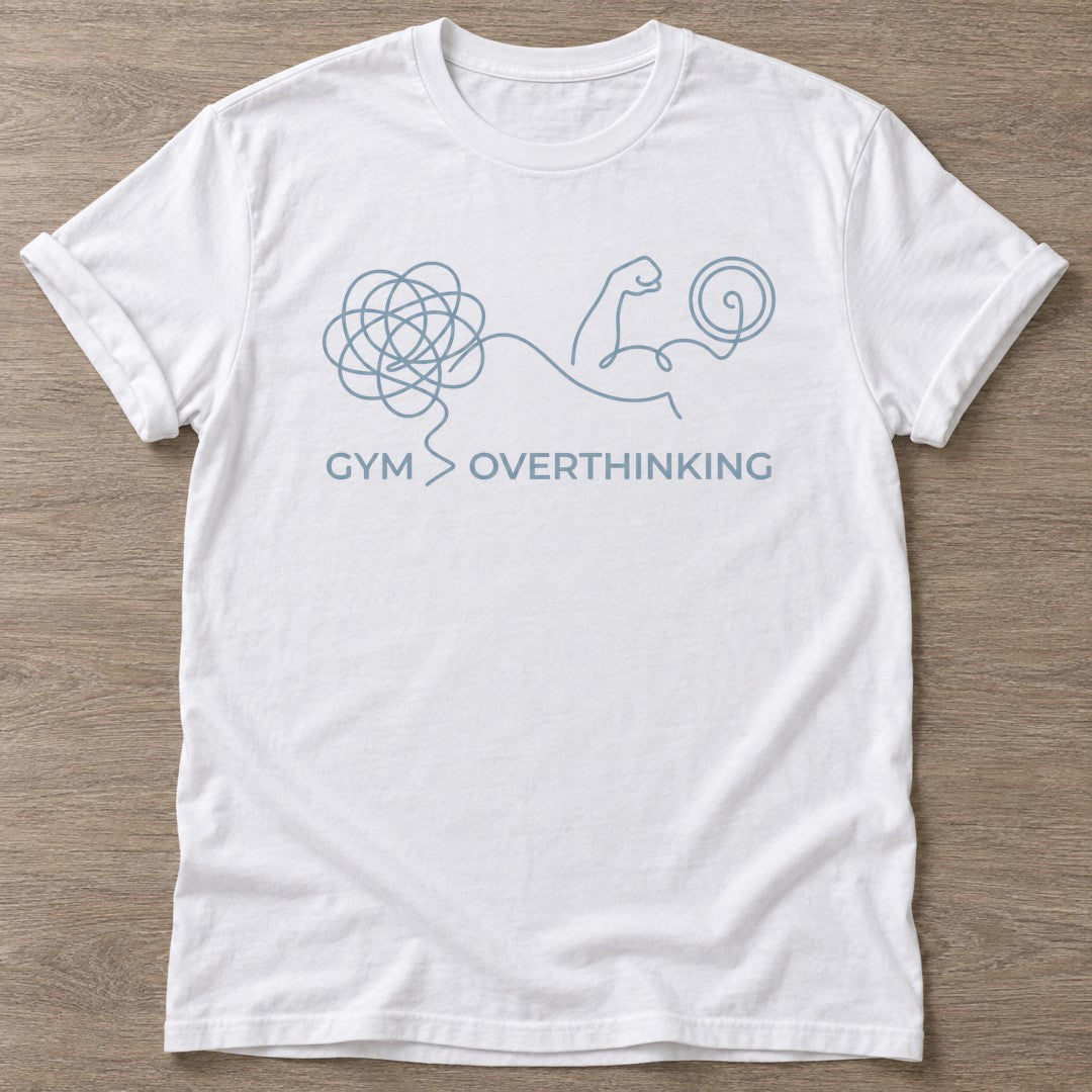 White Overthink Lift T-shirt — funny gym slogan, for women who train and laugh about it