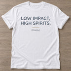 White Mostly High Spirits T-shirt — funny gym slogan, for women who train and laugh about it