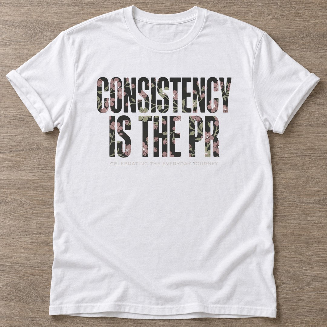 White Consistency Wins T-shirt — motivational slogan design, for women who train