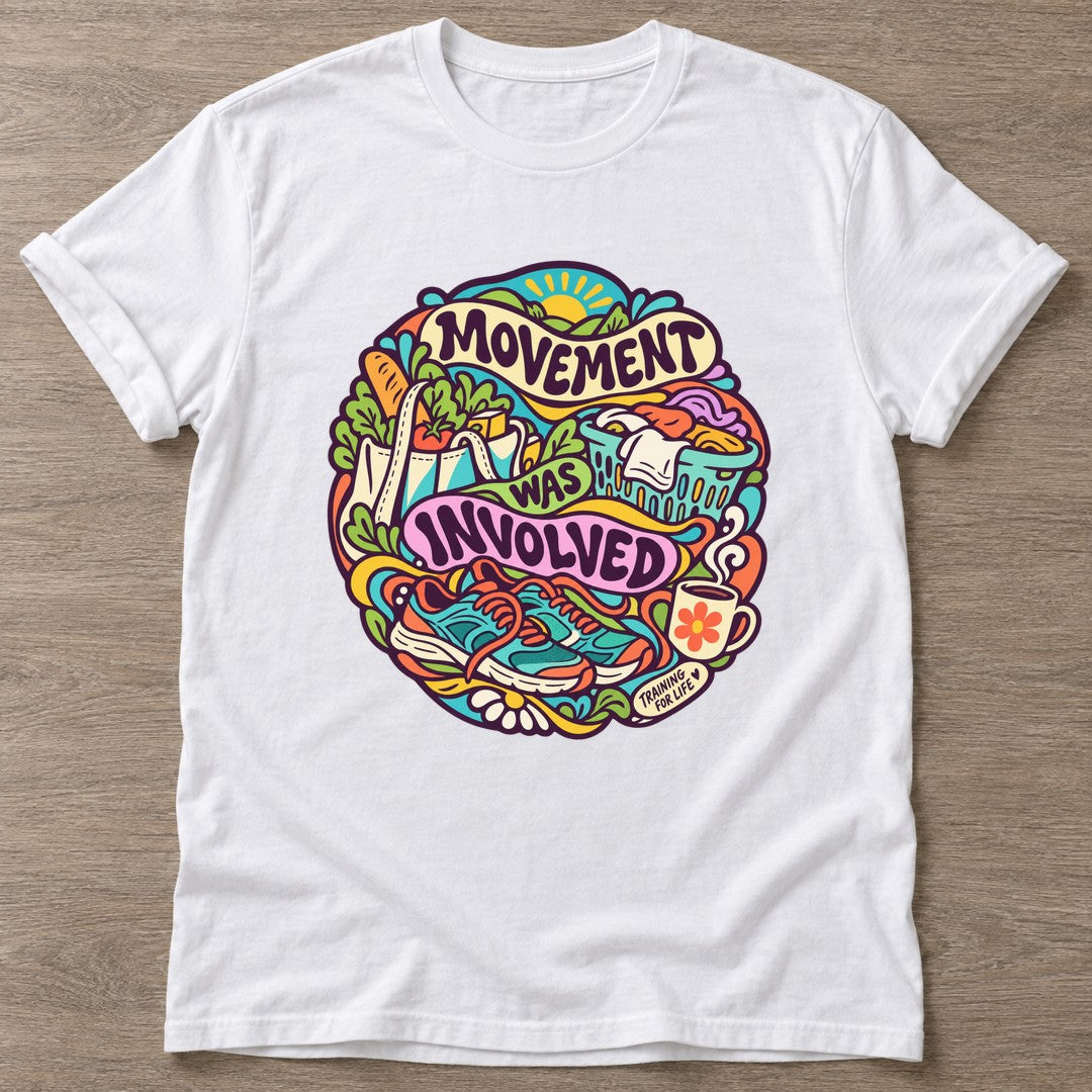 White Movement Was Involved T-shirt — funny gym slogan, for women who train and laugh about it