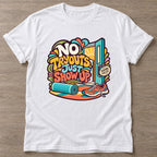 White Show Up Anyway T-shirt — motivational slogan design, for women who train