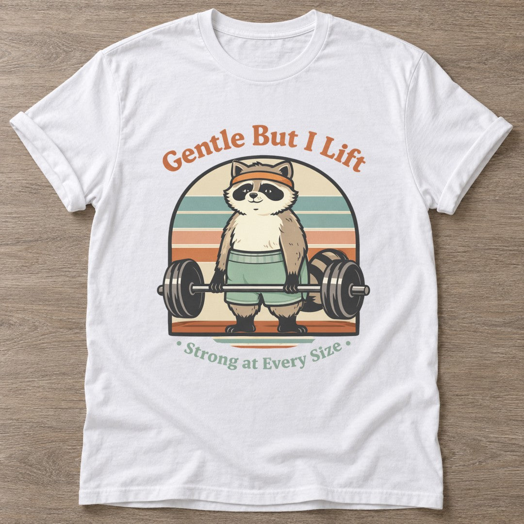 White Lifting Raccoon T-shirt — funny gym slogan, for women who train and laugh about it